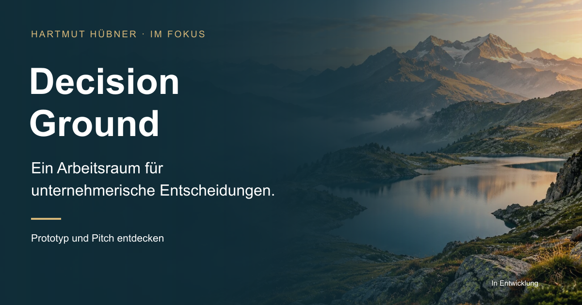 Decision Ground: Ein Arbeitsraum für unternehmerische Entscheidungen